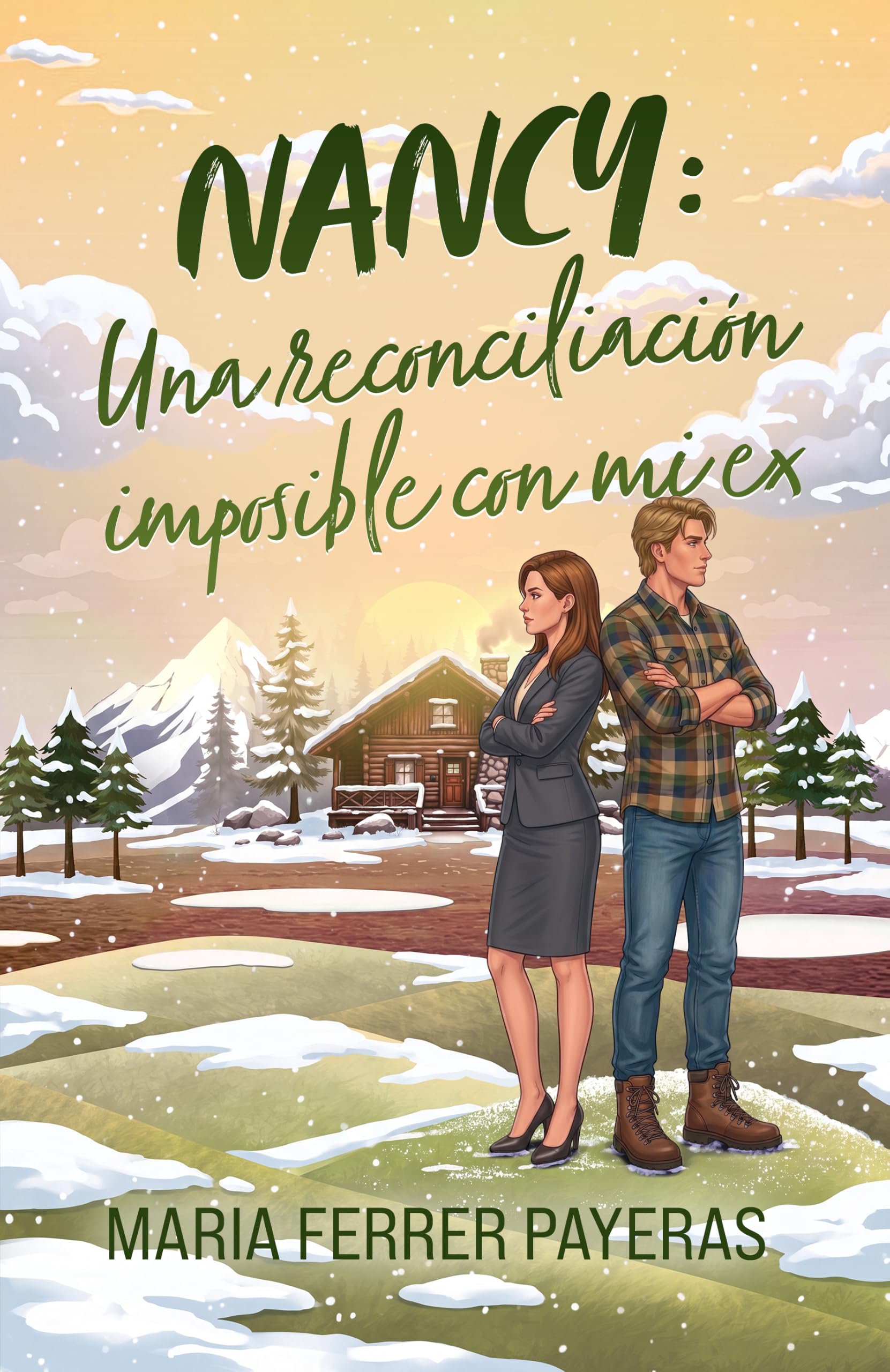 Nancy. Una reconciliación imposible con mi ex: Una comedia romántica de segundas