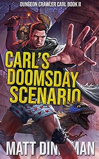 Carl's Doomsday Scenario: Dungeon Crawler Carl Book 2
