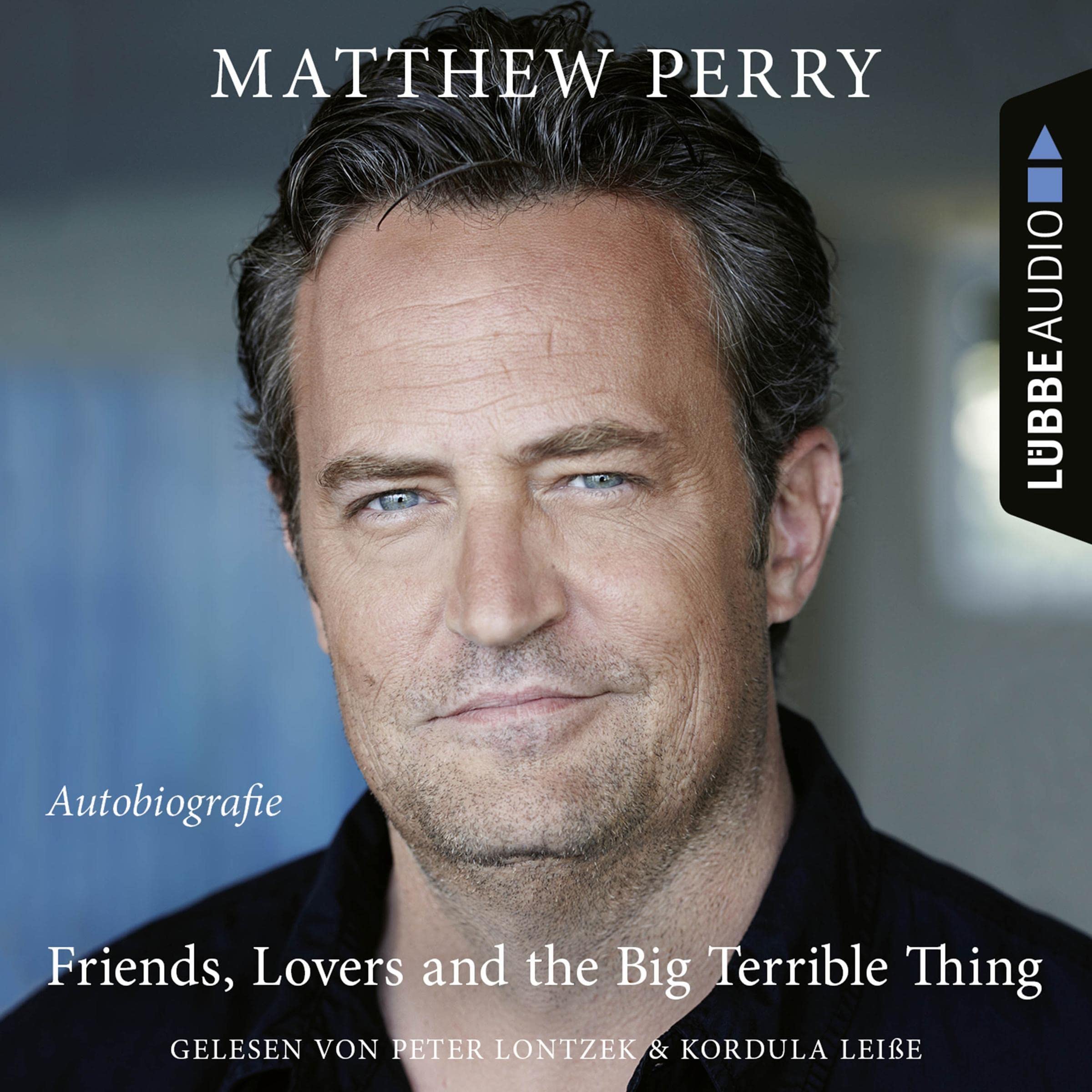 Friends, Lovers and the Big Terrible Thing (German Edition): Die Autobiografie d