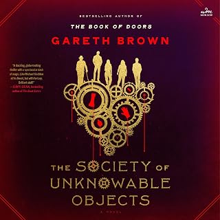 The Society of Unknowable Objects: A Novel