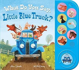 What Do You Say, Little Blue Truck? Sound Book: An interactive farm sound book with eight tactile buttons―pig, sheep, cow, horse & more―for toddlers ages 0-5