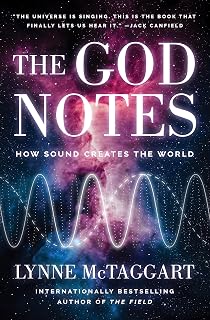 The God Notes: How Sound Creates the World
