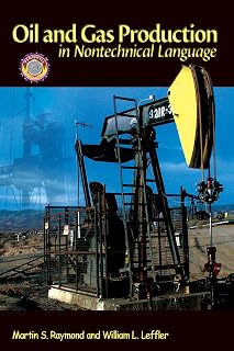 Oil & Gas Production in Nontechnical Language