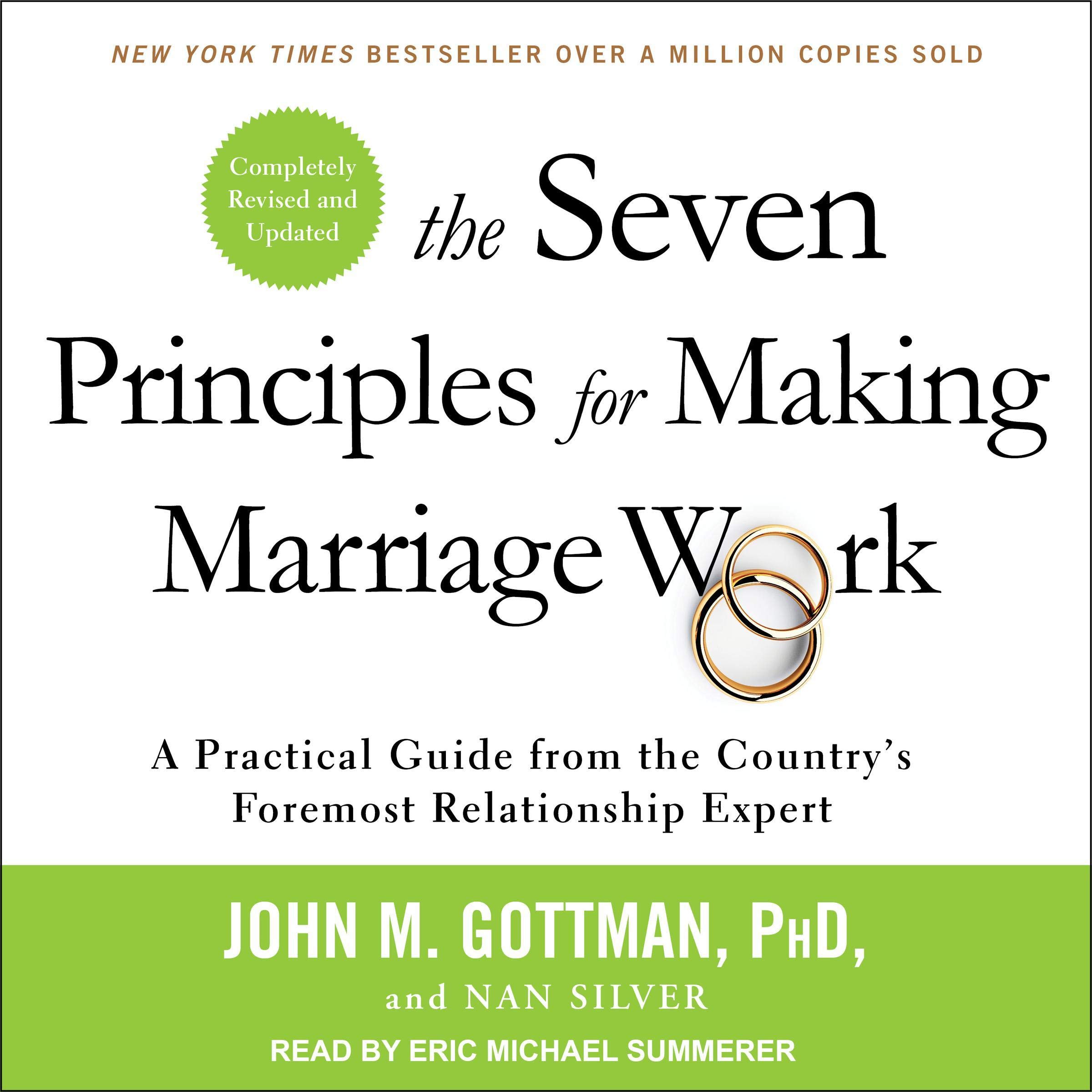 The Seven Principles for Making Marriage Work: A Practical Guide from the Countr