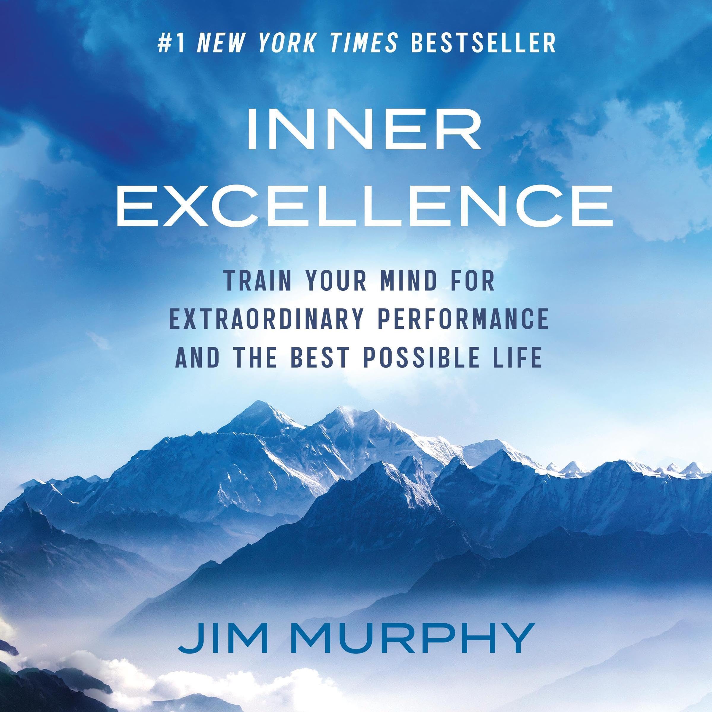 Inner Excellence: Train Your Mind for Extraordinary Performance and the Best Pos