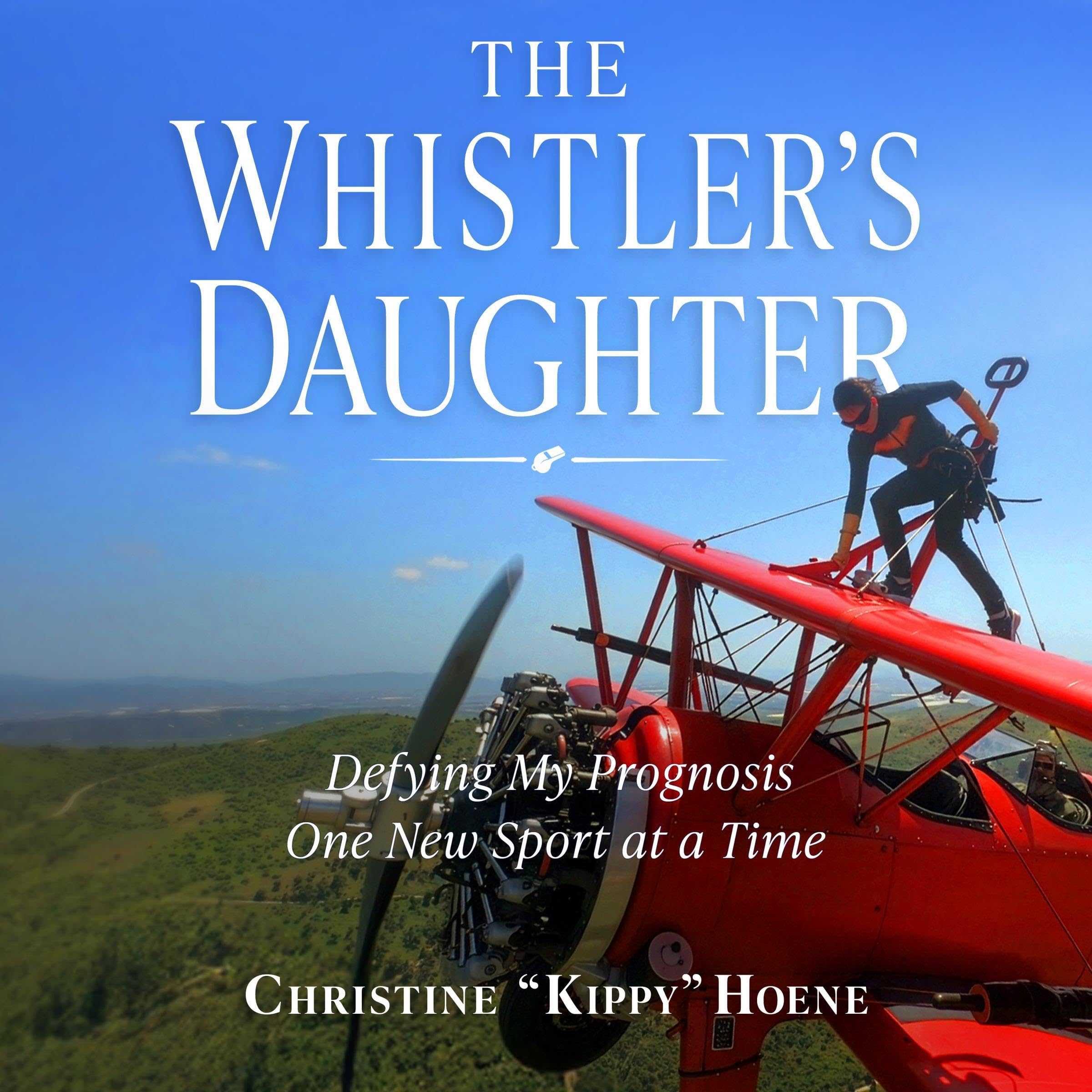 The Whistler's Daughter: Defying My Prognosis One New Sport at a Time