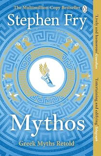 Mythos: Discover the world of Zeus, Athena and Poseidon in the Greek Myths Retold: 1 (Stephen Fry’s Greek Myths, 1)