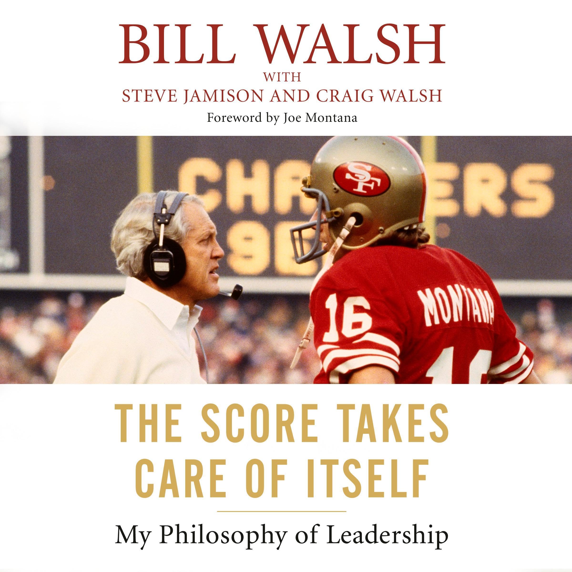 The Score Takes Care of Itself: My Philosophy of Leadership