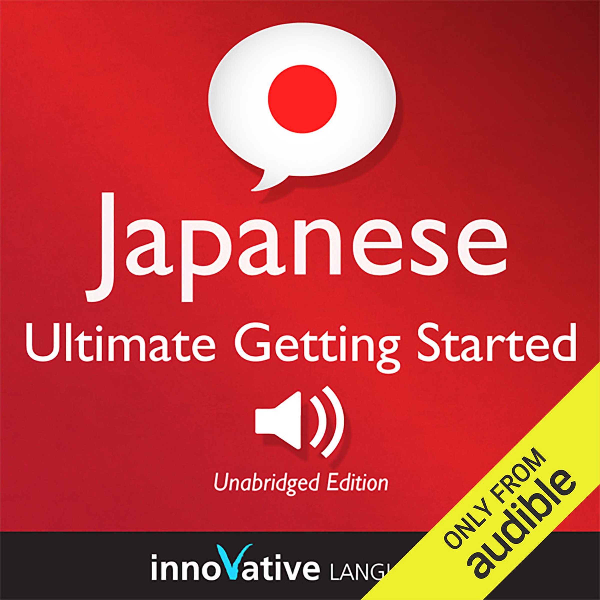 Learn Japanese - Ultimate Getting Started with Japanese Box Set, Lessons 1-55: A