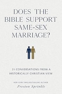 Does the Bible Support Same-Sex Marriage?: 21 Conversations from a Historically Christian View | Christian Worldview of Marriage