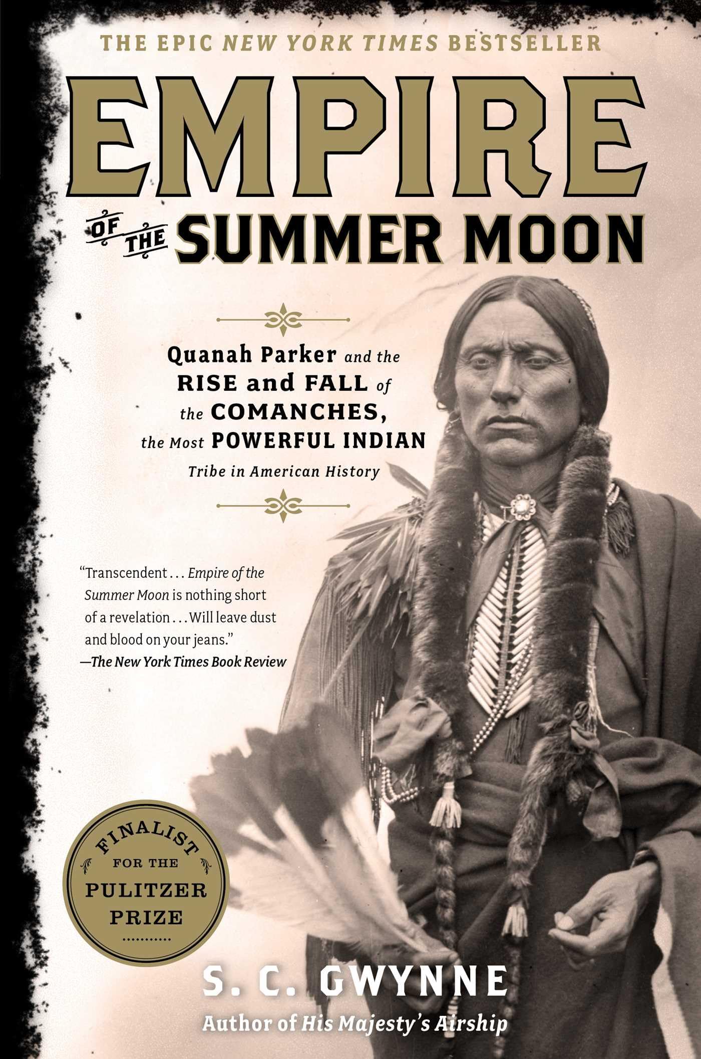 Empire of the Summer Moon: Quanah Parker and the Rise and Fall of the Comanches,