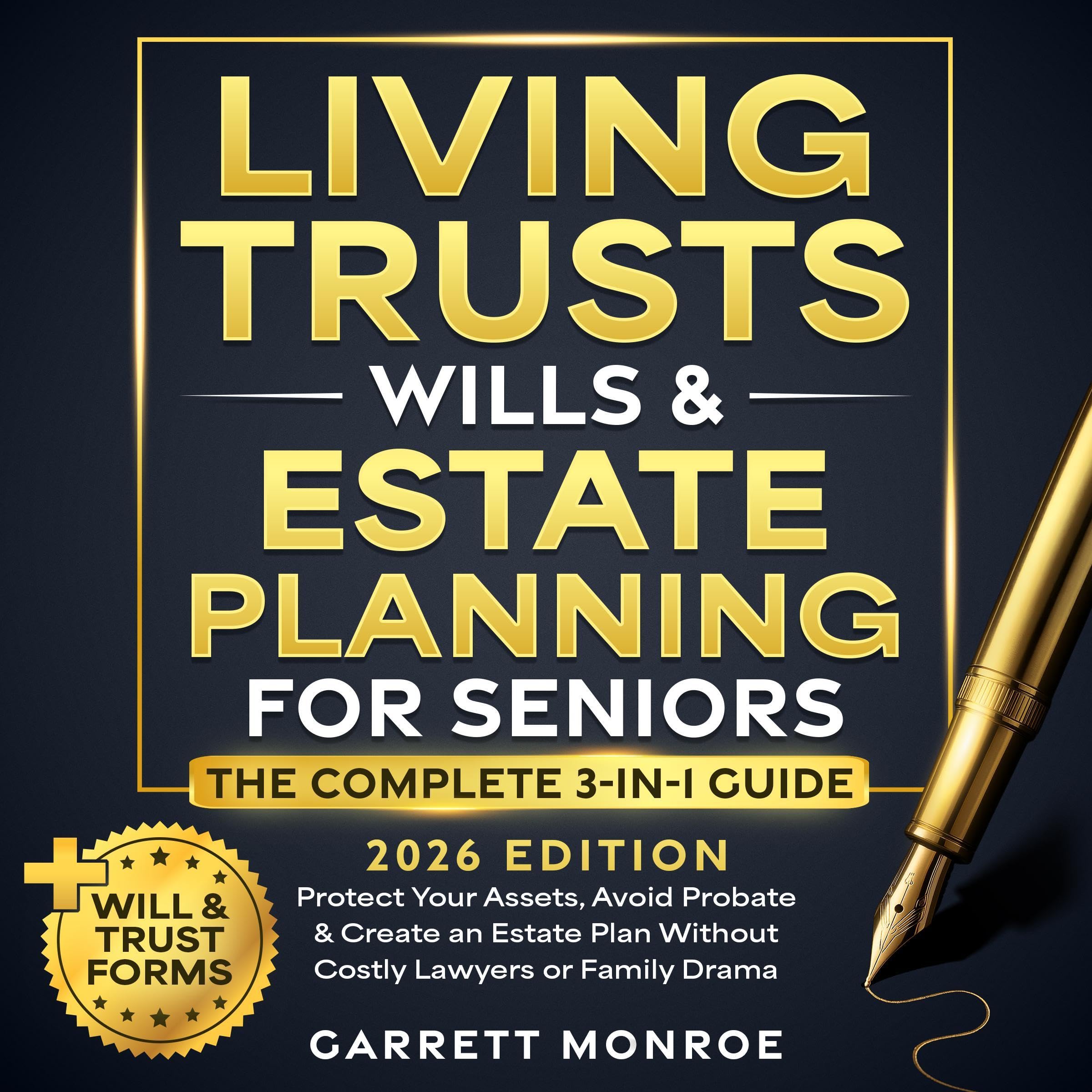 Living Trusts, Wills & Estate Planning for Seniors: The Complete 3-in-1 Guide: P