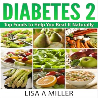 Diabetes 2 Top Foods to Help You Beat It Naturally