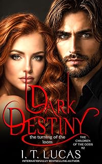 Dark Destiny: The Turning Of The Loom (The Children Of The Gods Paranormal Romance Book 112)