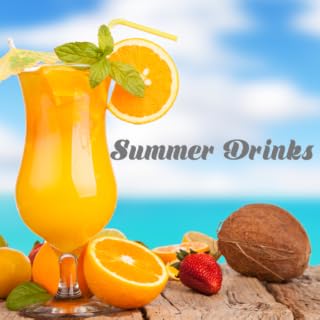 HEALTHY SUMMER DRINKS