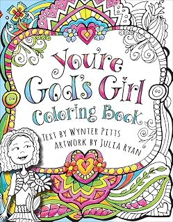 You're God's Girl! Coloring Book: 37 Coloring Pages for Tween Girls About Their Identity in Christ | Ages 8–11