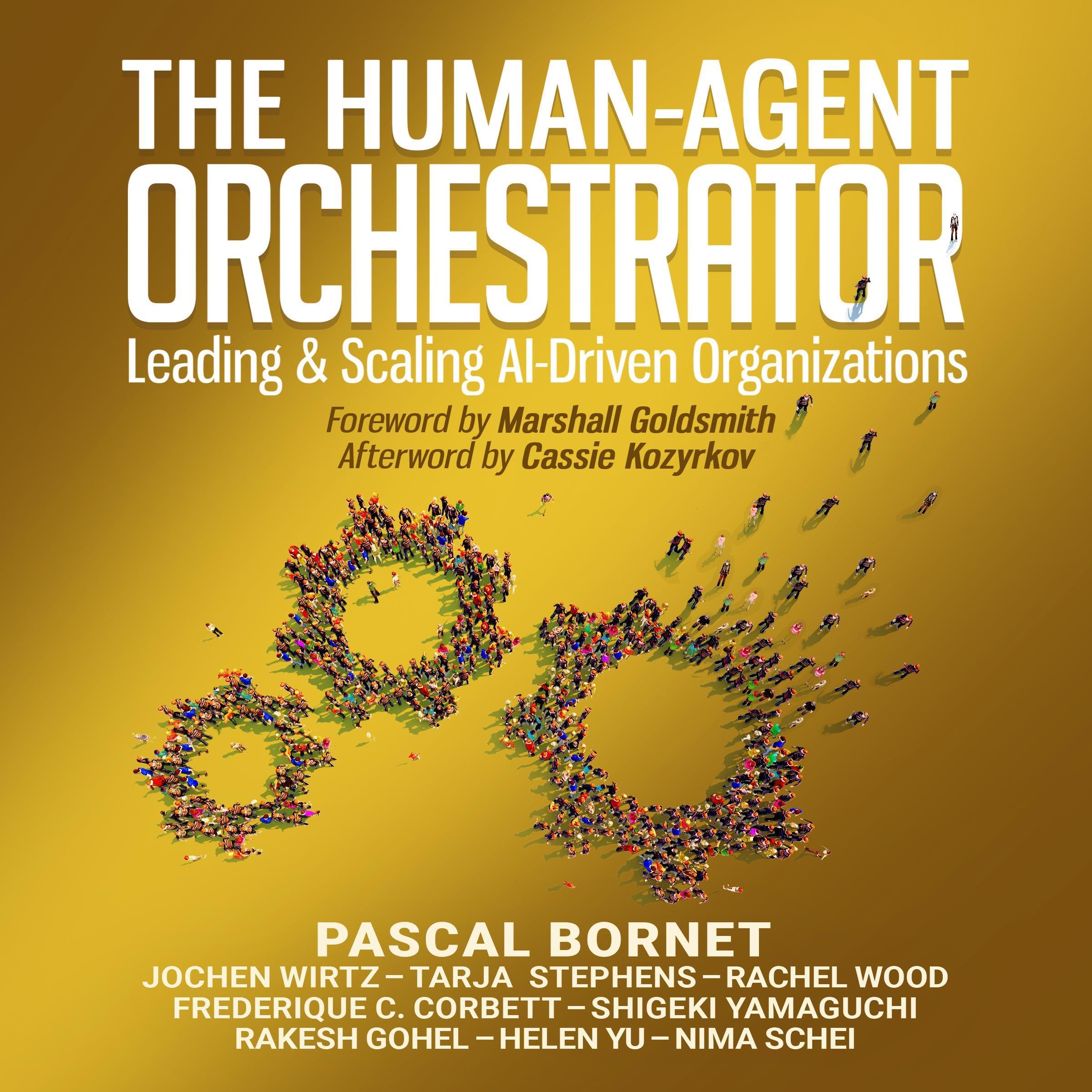 The Human-Agent Orchestrator: Leading and Scaling AI-Driven Organizations