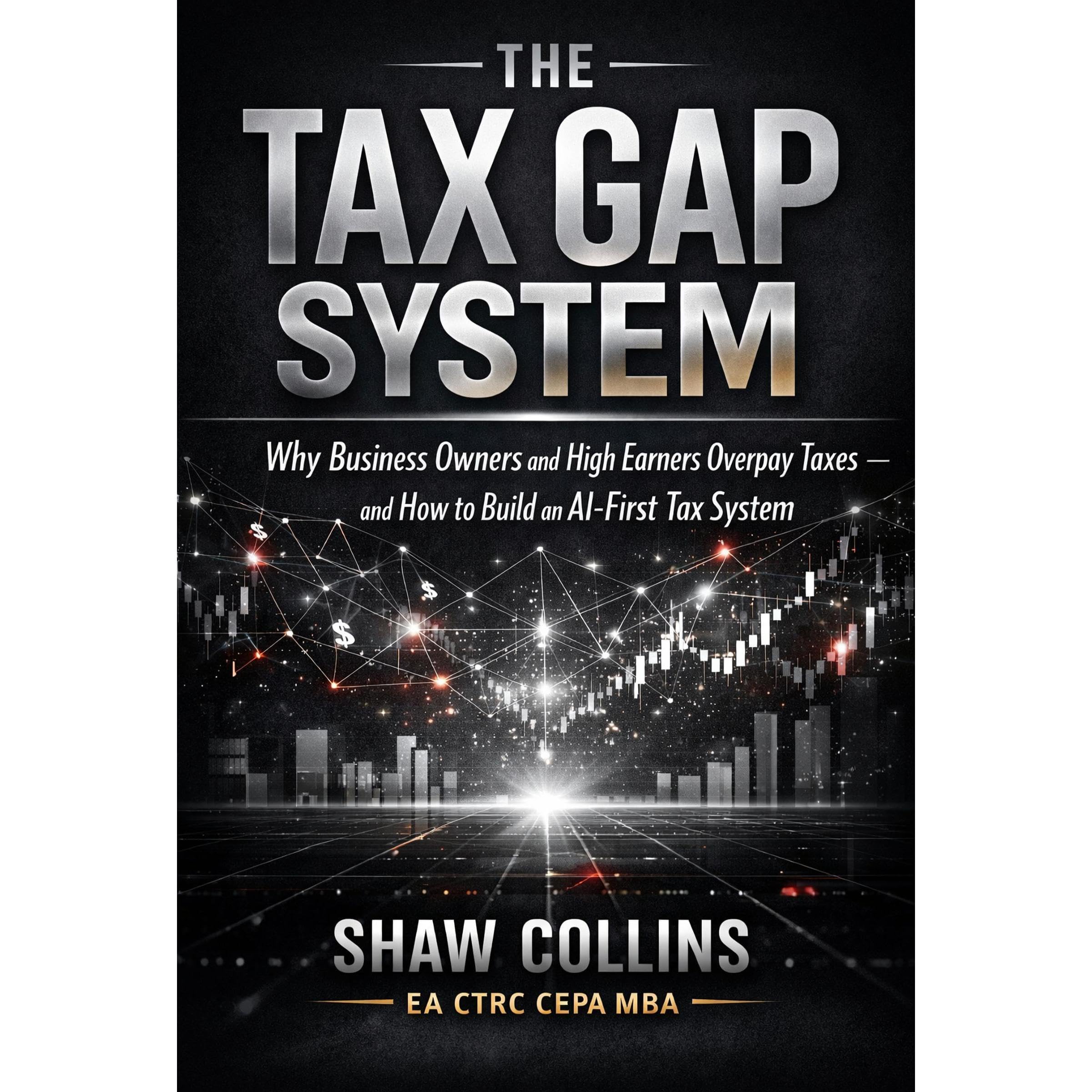 The Tax Gap System: Why Business Owners and High Earners Overpay Taxes — and How