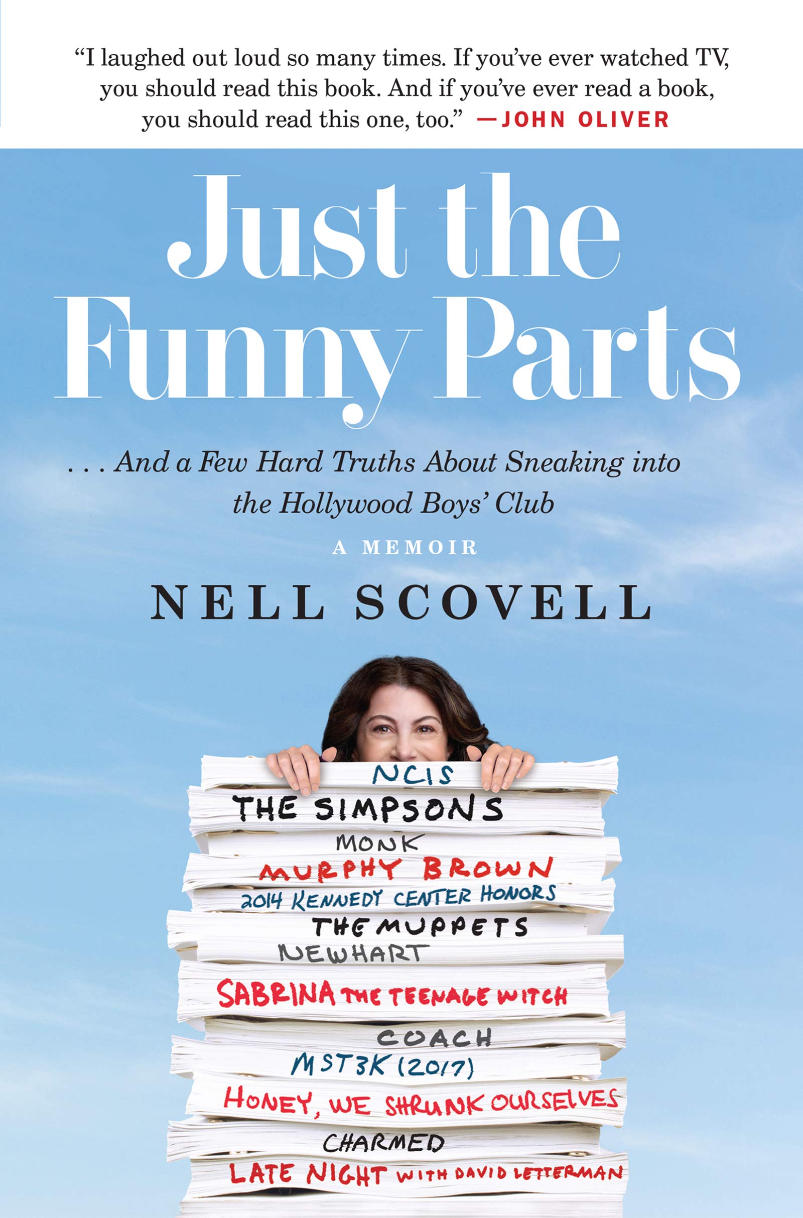 Just the Funny Parts: … And a Few Hard Truths About Sneaking into the Hollywood 