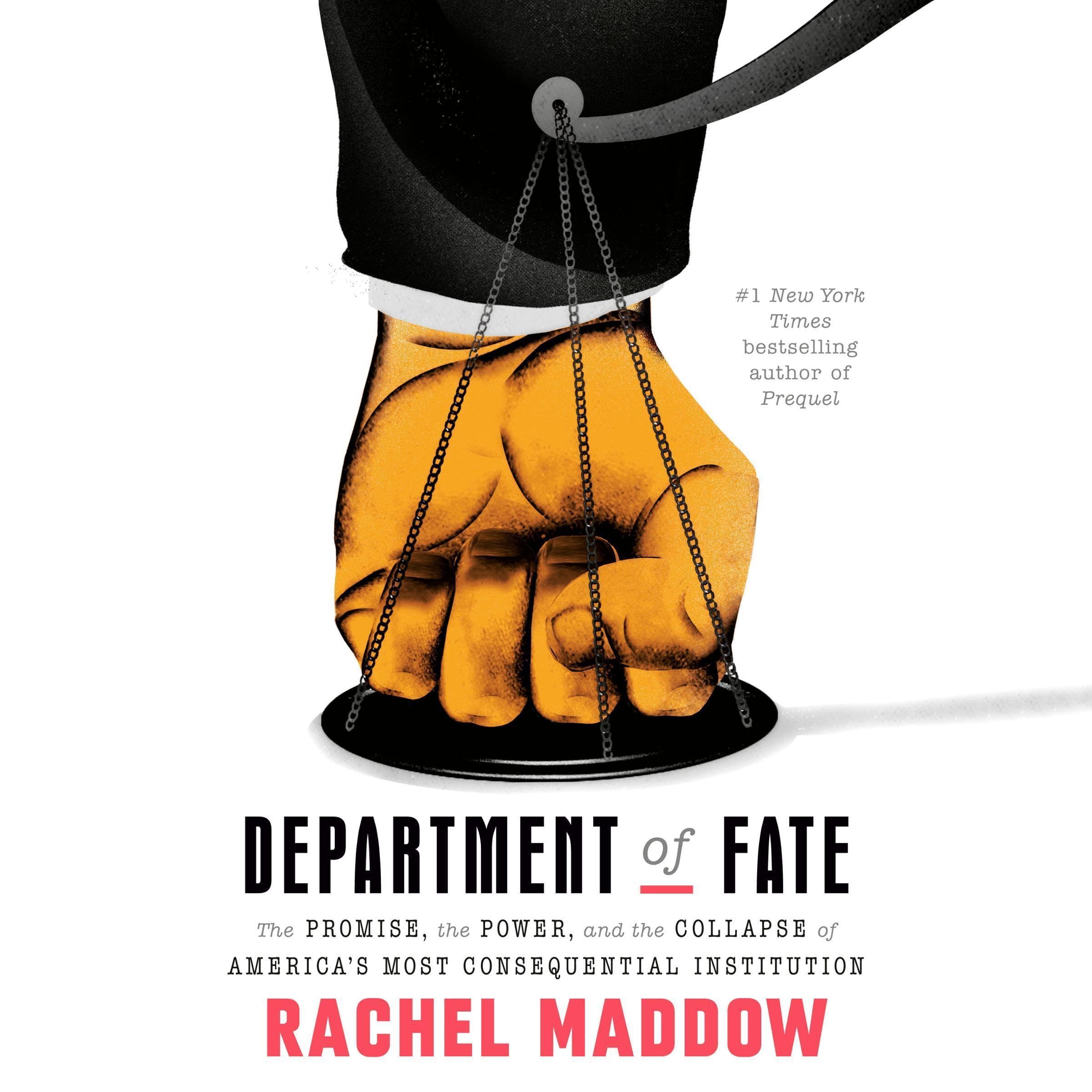 Department of Fate: The Promise, the Power, and the Collapse of America's Most C