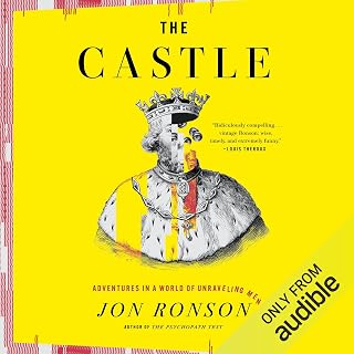 The Castle: Adventures in a World of Unraveling Men