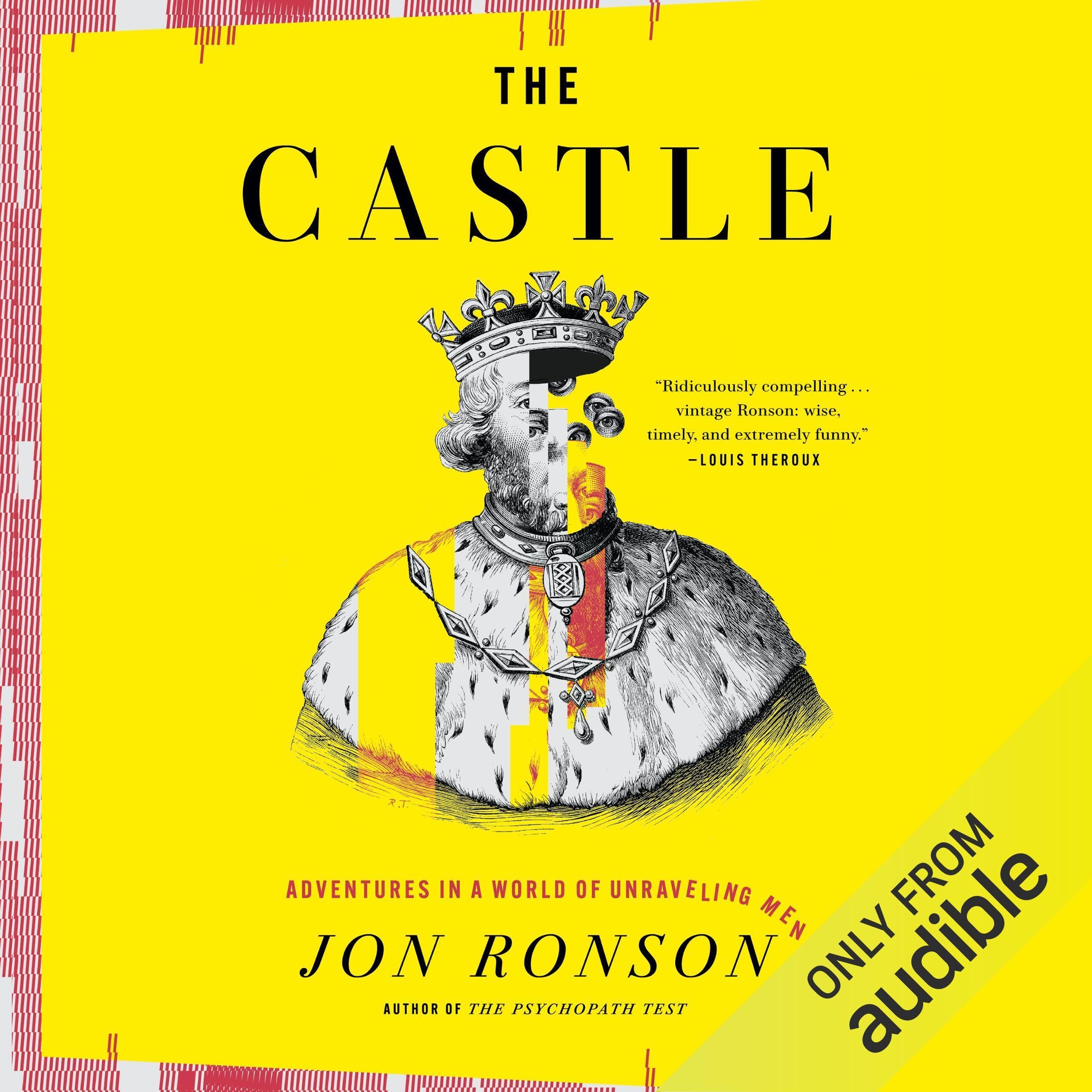 The Castle: Adventures in a World of Unraveling Men