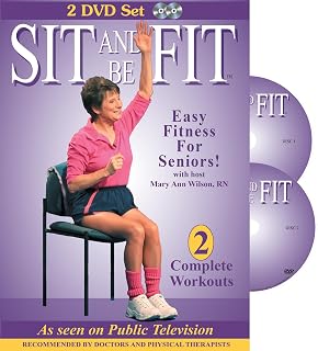 Sit and Be Fit: Easy Fitness for Seniors - Complete Workouts