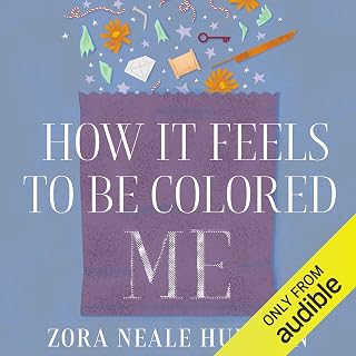How It Feels to Be Colored Me