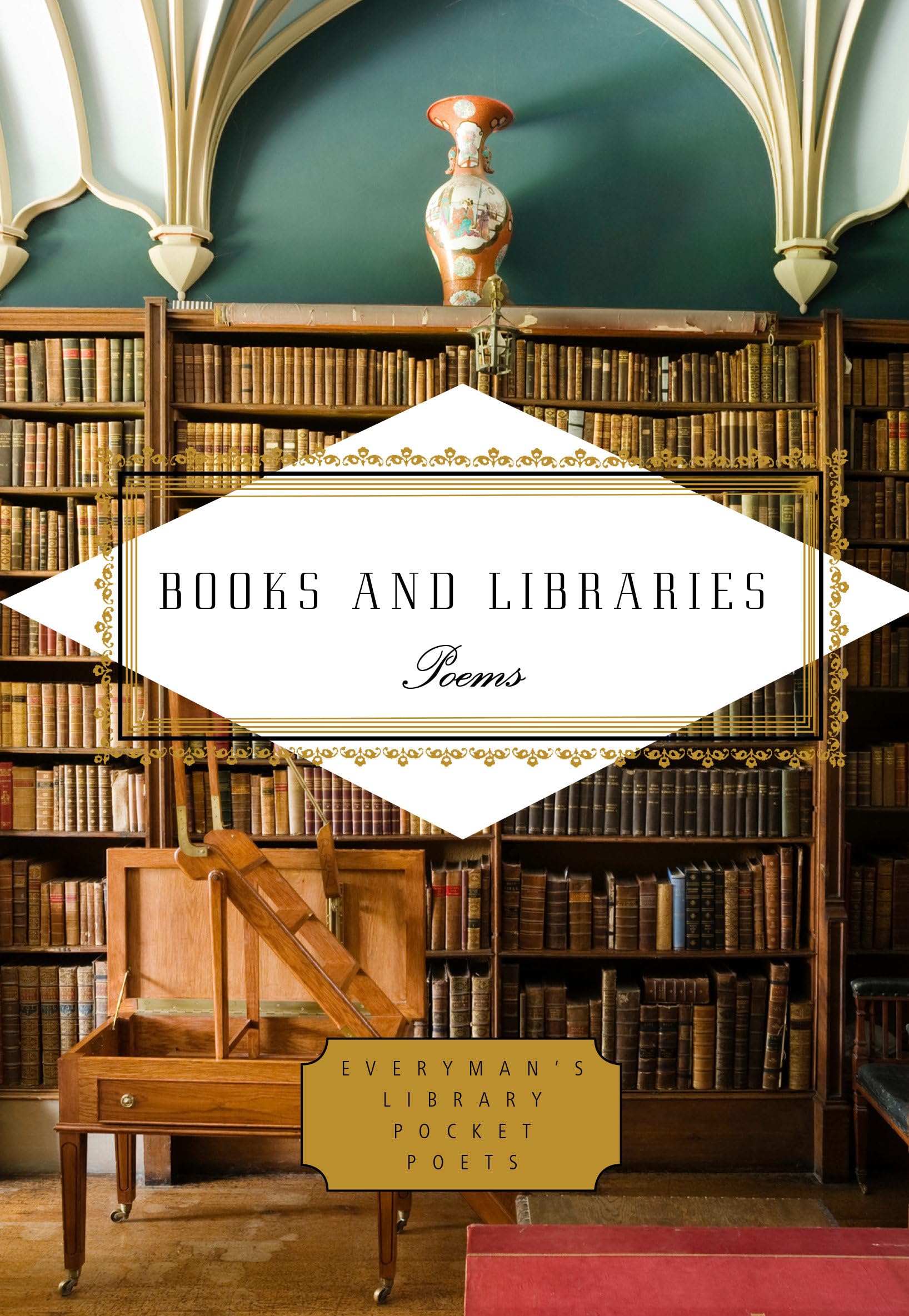 Books and Libraries: Poems (Everyman's Library Pocket Poets Series)