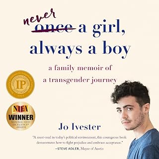 Once a Girl, Always a Boy: A Family Memoir of a Transgender Journey