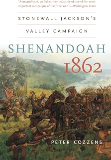 Shenandoah 1862: Stonewall Jackson’s Valley Campaign (Civil War America)