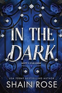 In the Dark (Kept in Paradise Book 2)