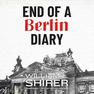 End of a Berlin Diary: The Berlin Diary Series, Book 2