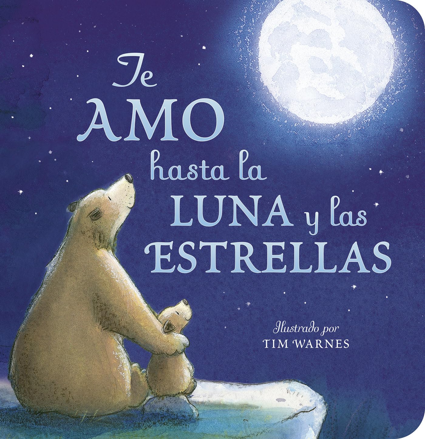 Te Amo hasta la Luna y las Estrellas (I Love You to the Moon and Back - Spanish 