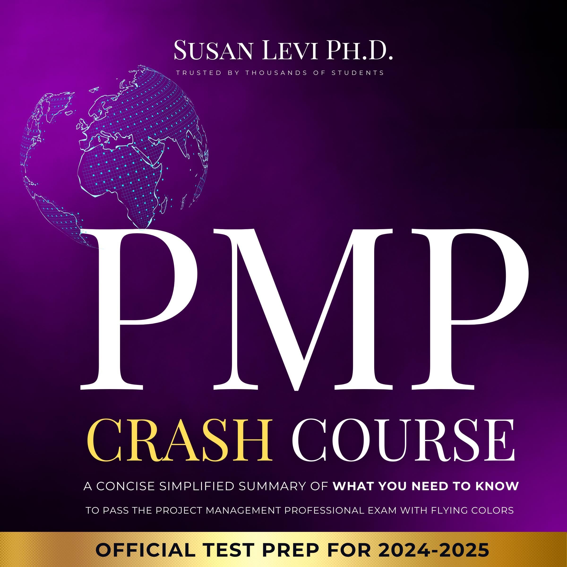 PMP Crash Course: A Concise Simplified Summary of What You Need to Know to Pass 