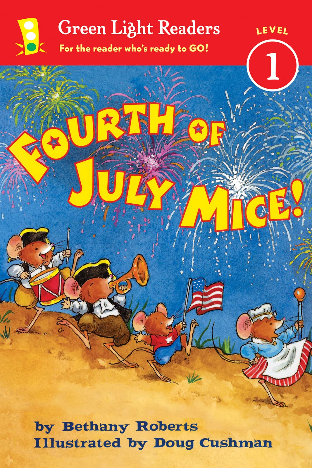 Fourth of July Mice!: A Cheerful Rhyming Story About Independence Day Fun for Ki