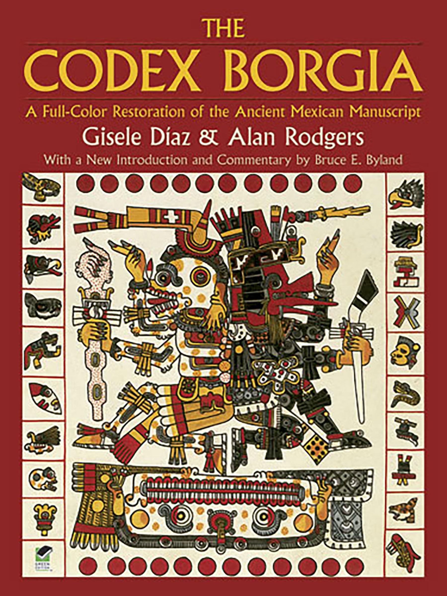 The Codex Borgia: A Full-Color Restoration of the Ancient Mexican Manuscript (Do