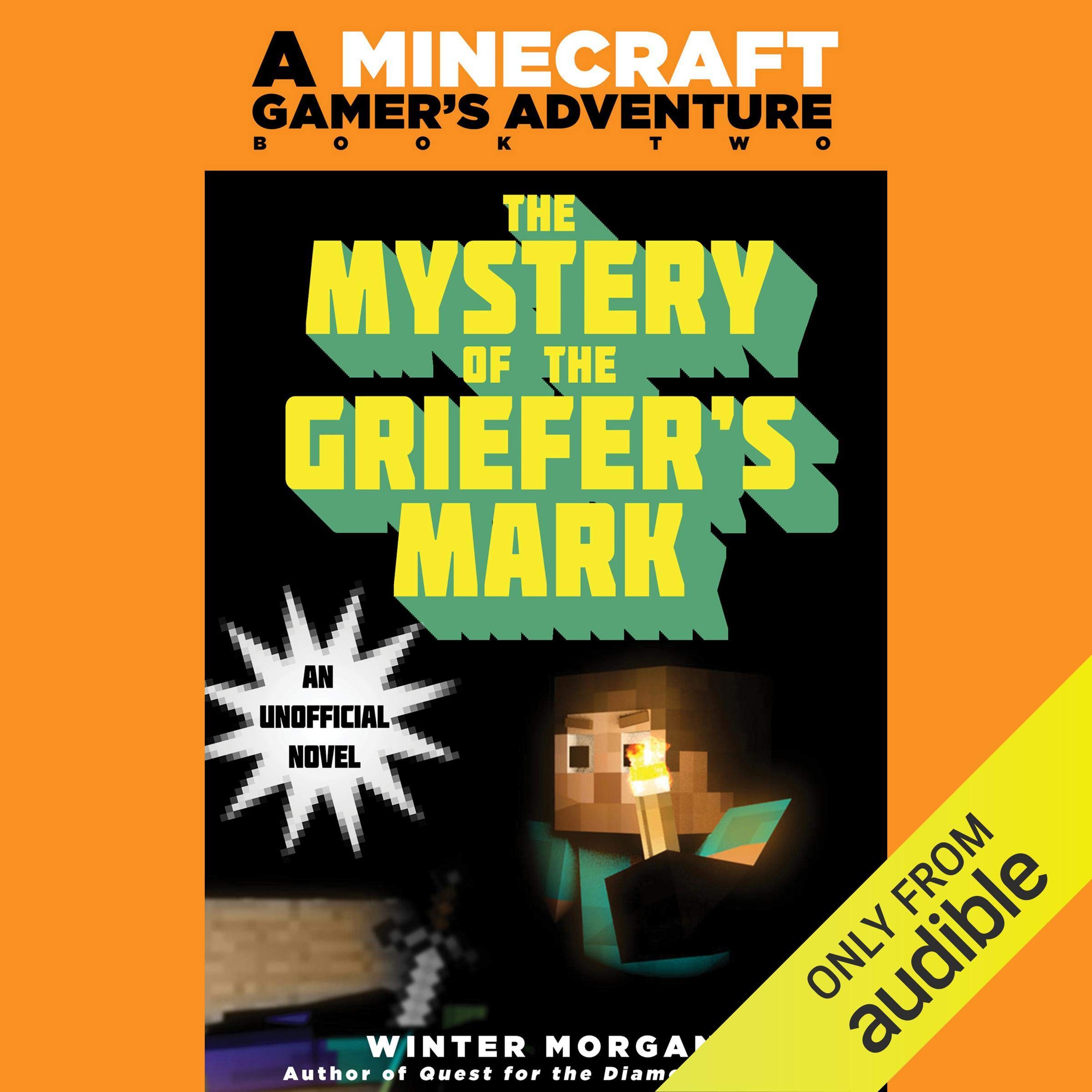 Mystery of the Griefer's Mark: A Minecraft Gamer's Adventure, Book Two