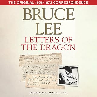 Bruce Lee: Letters of the Dragon: The Original 1958-1973 Correspondence