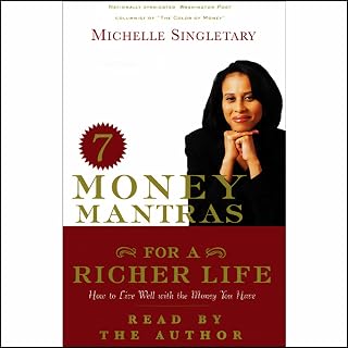 7 Money Mantras for a Richer Life: How to Live Well with the Money You Have