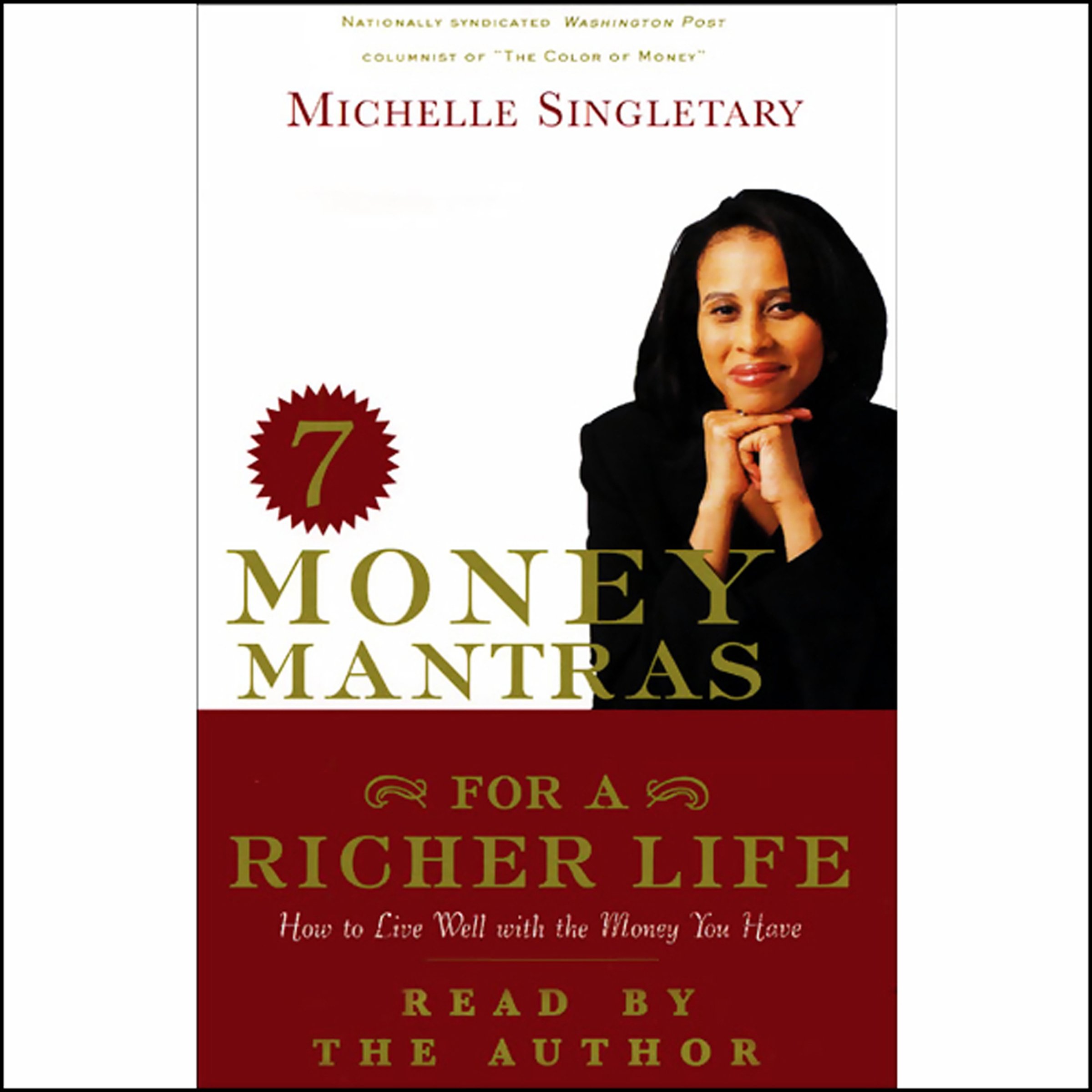 7 Money Mantras for a Richer Life: How to Live Well with the Money You Have