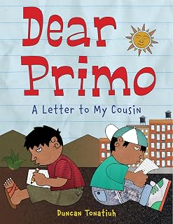 Dear Primo: A Letter to My Cousin