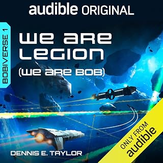 We Are Legion (We Are Bob): Bobiverse, Book 1