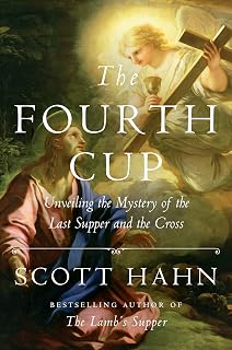 The Fourth Cup: Unveiling the Mystery of the Last Supper and the Cross