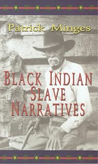 Black Indian Slave Narratives (Real Voices, Real History)