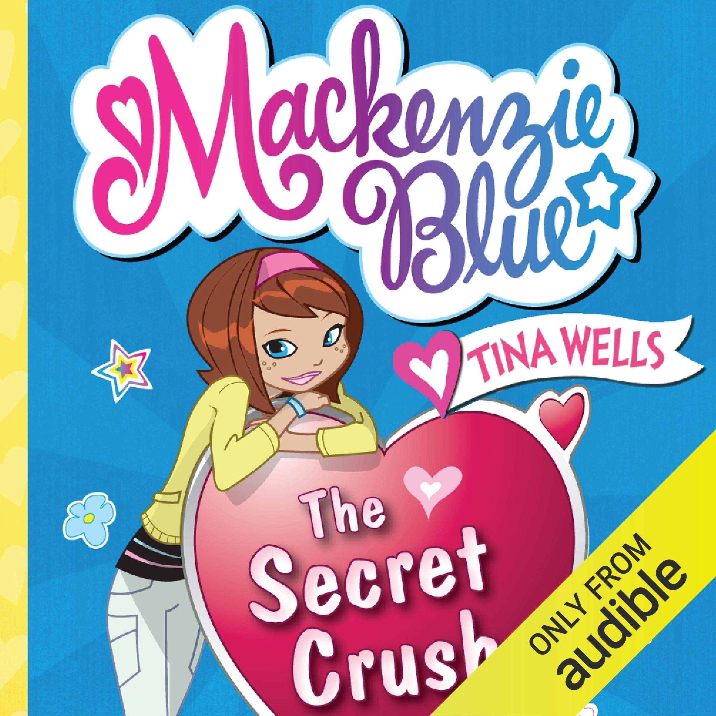 The Secret Crush: Mackenzie Blue, Book 2