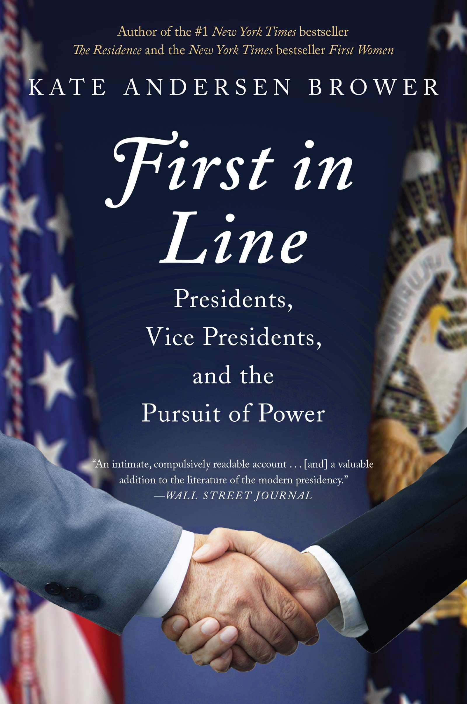 First in Line: Presidents, Vice Presidents, and the Pursuit of Power – An Intima