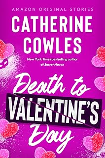 Death to Valentine's Day (The Improbable Meet-Cute: Second Chances)