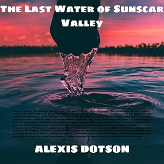 The Last Water of Sunscar Valley