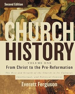 Church History, Volume One: From Christ to the Pre-Reformation: The Rise and Growth of the Church in Its Cultural, Intellectual, and Political Context